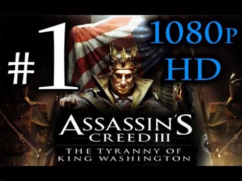 Assassin S Creed Tyranny Of King Washington Walkthrough Part