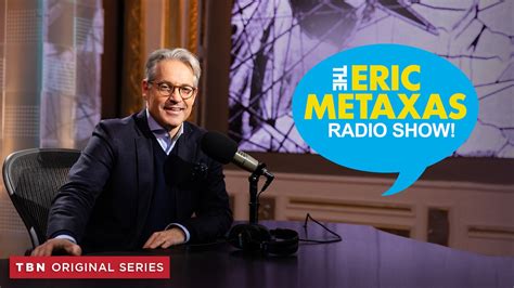 The Eric Metaxas Radio Show Tbn