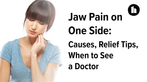 Jaw Pain On One Side Causes Relief Tips When To See A Doctor