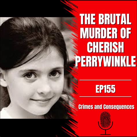Cherish Perrywinkle Crimes And Consequences Child Murderer