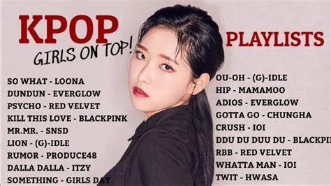 Kpop Playlist Girls On Top Girls Group Ep1 Youtube