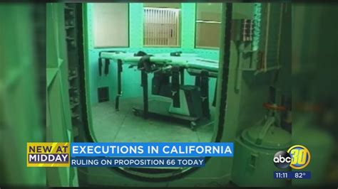 California Supreme Court Upholds Prop 66 To Speed Executions Abc30 Fresno