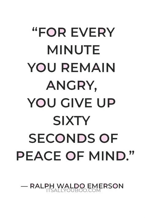 For Every Minute You Remain Angry You Give Up Sixty Seconds Of Peace