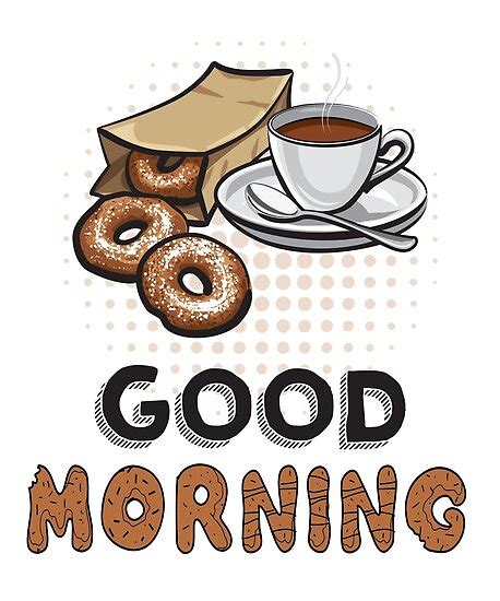 Good Morning Donut And Coffee Poster By Mikemcgreg Redbubble
