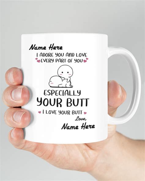 I Love Your Butt Mug Personalized Mugs Funny Coffee Mug Etsy