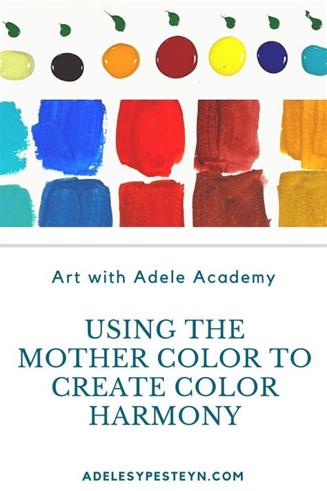 Color Harmony Using The Mother Color — Adele Sypesteyn In 2022 Color