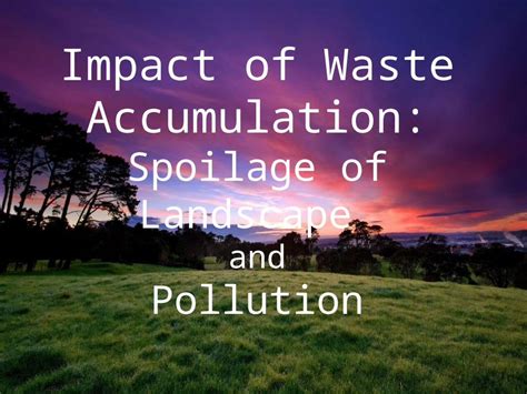 Pptx Impact Of Waste Accumulation Dokumen Tips