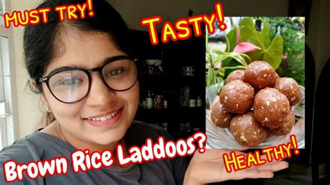 Brown Rice Laddoo Recipe Healthy Brown Rice Laddoos Miss Bharne Youtube