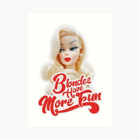 Blondes Have More Fun Art Print By Cherrypiez Redbubble