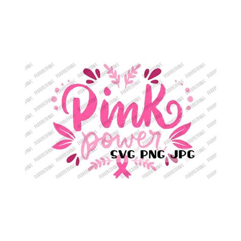 Pink Power Breast Cancer Awareness Month Svg Fight Cancer Inspire