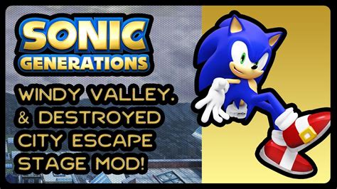 Sonic Generations Windy Valley And Destroyed Ce Stage Mod 4k60fps