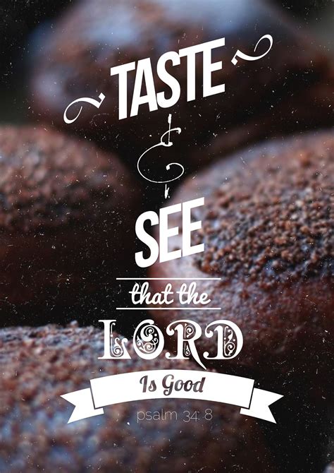 Cool Quote The Lord Is Good Taste And See Psalms