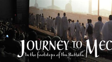 Journey To Mecca In The Footsteps Of Ibn Battuta Islamicity