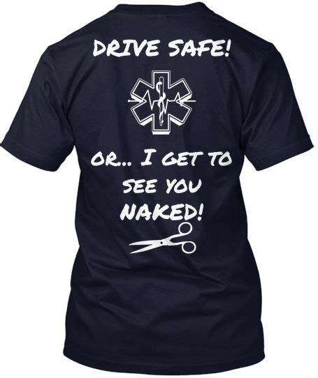 Drive Safe Or I Get To See You Naked Teespring Com