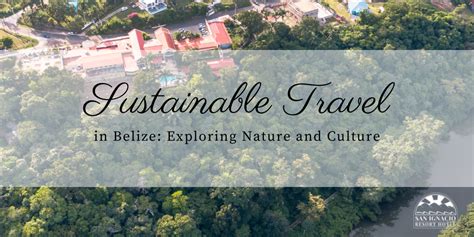 Sustainable Travel In Belize Exploring Nature And Culture