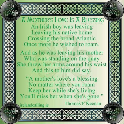 Love can transform in the most common place, into beauty and splendor, sweetness, and grace. A Mother's Love is a Blessing, Irish poem | Ireland Calling