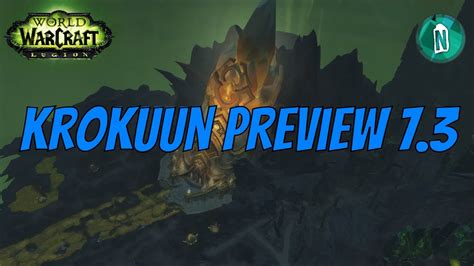 Krokuun Preview patch 7.3 First Look | WoW Legion Argus - YouTube