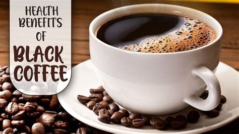 health benefits of black coffee healthfolks youtube