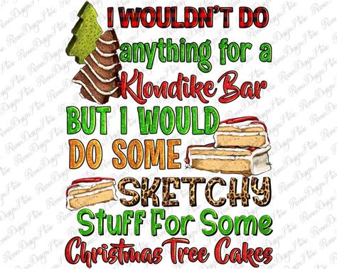 I Wouldnt Do Anything For A Klondike Bar Png Sublimation Etsy