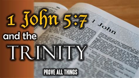 1 John 57 And The Trinity Prove All Things 5 1 John 57 Bible Portal