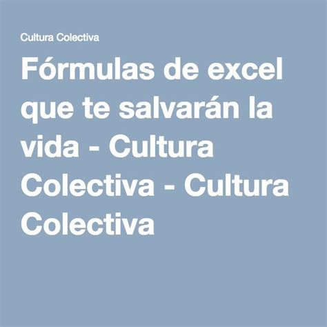 The Text Is In Spanish And It Says Formulas De Excel Que Te Salvara