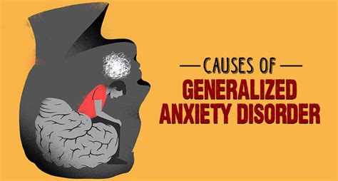 5 Main Causes Of Generalized Anxiety Disorder Gad