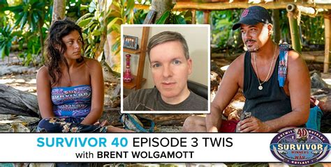 Survivor 40 Episode 3 This Week In Survivor With Brent Wolgamott