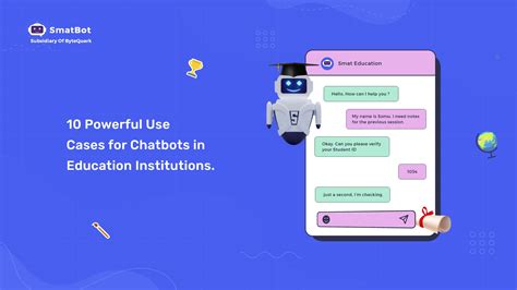 10 Powerful Use Cases Of Chatbots In The Educational Institute Smatbot