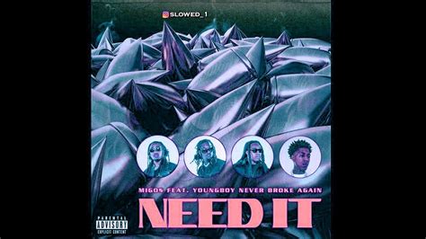 American hhiphop trio migos has much to celebrate about. MIGOS feat. NBA YoungBoy - "NEED IT" #SLOWED 💯 - YouTube