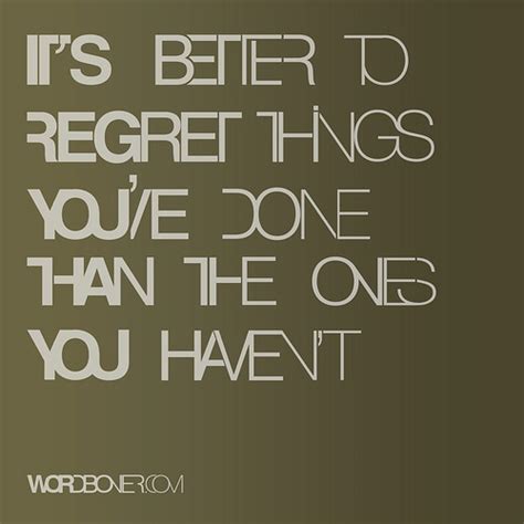 Quotes About Living Life With No Regrets Quotesgram
