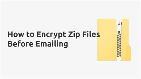 How To Encrypt Zip Files Before Emailing Them Titanfile