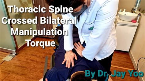 Thoracic Spine Chiropractic Manipulation Crossed Bilateral Torque