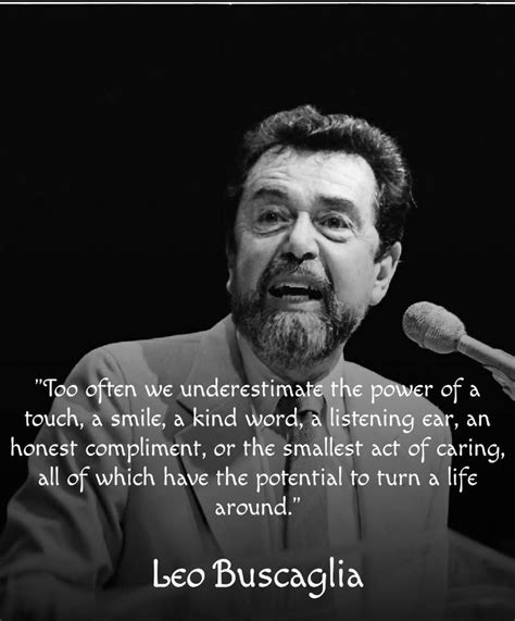 Pin By Jamie Boggs On Quotes Leo Buscaglia Listening Ears Kind Words