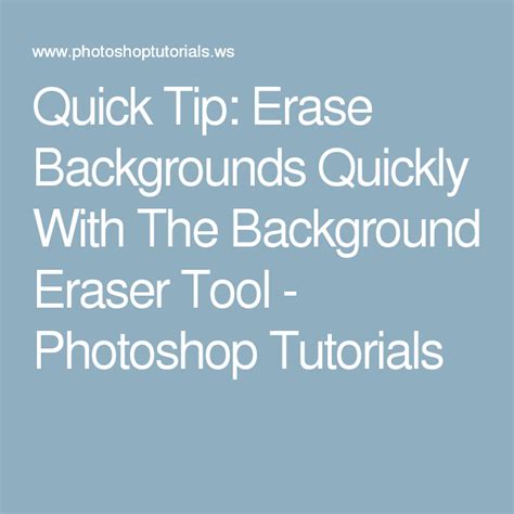 Quick Tip Erase Backgrounds Quickly With The Background Eraser Tool