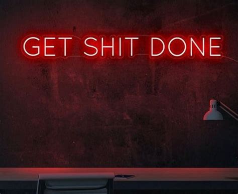 Get Shit Done Neon Sign Neon Light Sign Led Neon Sign Neon Etsy