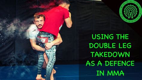 Mma Takedowns Using The Double Leg As A Defence Against Striking With