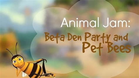 Animal Jam Beta Den Party And Pet Bees Youtube