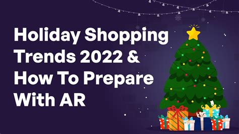 Holiday Shopping Trends 2022 Heres What Consumers Want And How To