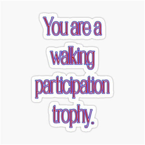 Walking Participation Trophy Sticker For Sale By Enuffguff Redbubble