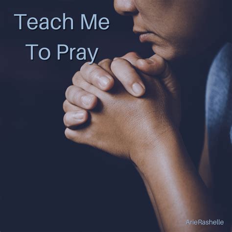 Teach Me To Pray Holdtohope