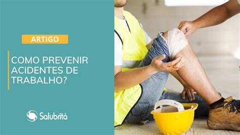 Como Prevenir Acidentes De Trabalho