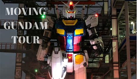 Moving Gundam Tour Gundam Factory Yokohama Japan Tour Alo Japan