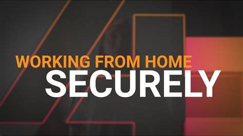 Work From Home Securely With These Top Tips From One Of Our Security