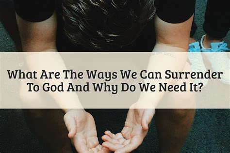 Making A Total Surrender To God Best Ways To Do It 2024