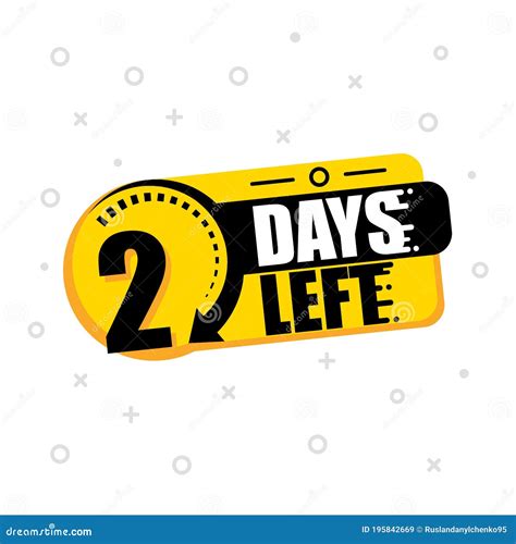 There Are Two Days Left Vector Illustration On A White Background