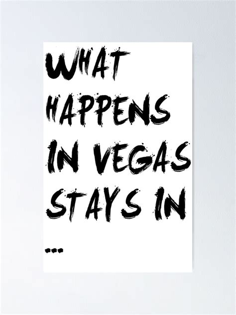 What Happens In Vegas Stays In Poster For Sale By Redman17 Redbubble
