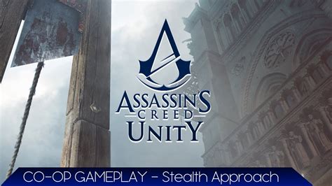 Assassin S Creed Unity CO OP Mission Moving Mirabeau SOLO Stealth