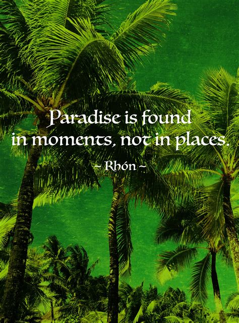 Paradise Quote Paradise Quotes Spring Break Quotes Personal Quotes