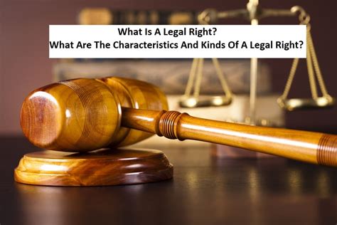 What Is A Legal Right What Are The Characteristics And Kinds Of A