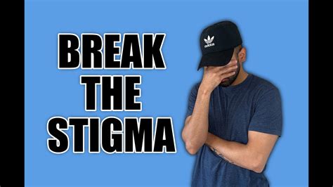 Break The Stigma Youtube